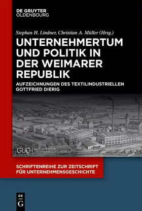 Lindner / Müller / Dierig | Unternehmertum und Politik in der Weimarer Republik | Buch | sack.de
