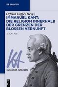 Höffe |  Immanuel Kant: Die Religion innerhalb der Grenzen der bloßen Vernunft | Buch |  Sack Fachmedien