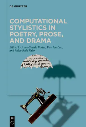 Bories / Plechác / Plechác |  Computational Stylistics in Poetry, Prose, and Drama | Buch |  Sack Fachmedien