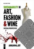 Joy |  Sustainability in Art, Fashion and Wine | Buch |  Sack Fachmedien