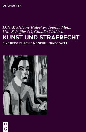 Halecker / Melz / Uwe | Kunst und Strafrecht | Buch | 978-3-11-078483-1 | sack.de
