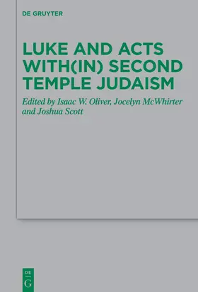 Oliver / McWhirter / Scott |  Luke and Acts with(in) Second Temple Judaism | eBook | Sack Fachmedien
