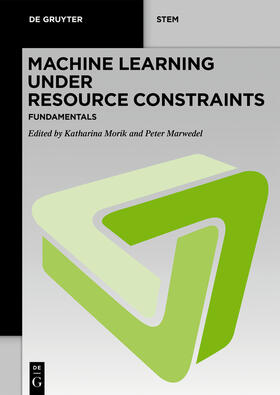Morik / Marwedel |  Machine Learning under Resource Constraints - Fundamentals | Buch |  Sack Fachmedien