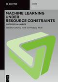 Morik / Rhode |  Machine Learning under Resource Constraints / Machine Learning under Resource Constraints - Discovery in Physics | eBook | Sack Fachmedien