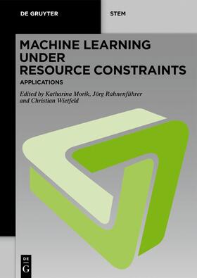 Morik / Rahnenführer / Wietfeld |  Machine Learning under Resource Constraints - Applications | Buch |  Sack Fachmedien