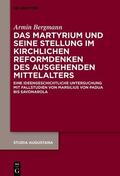 Bergmann |  Das Martyrium und seine Stellung im kirchlichen Reformdenken des ausgehenden Mittelalters | eBook | Sack Fachmedien