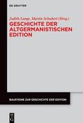 Lange / Schubert |  Geschichte der altgermanistischen Edition | eBook | Sack Fachmedien