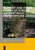 Bischoff / Conermann |  Slavery and Other Forms of Strong Asymmetrical Dependencies | Buch |  Sack Fachmedien
