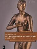 Weißmann |  Die Bronzen des Massimiliano Soldani Benzi (1656–1740) | eBook | Sack Fachmedien