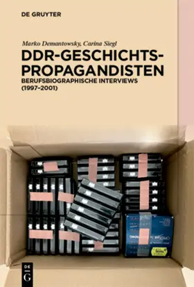 Siegl / Demantowsky |  DDR-Geschichtspropagandisten | Buch |  Sack Fachmedien