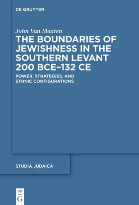 Van Maaren |  The Boundaries of Jewishness in the Southern Levant 200 BCE–132 CE | eBook | Sack Fachmedien