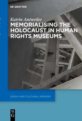 Antweiler |  Memorialising the Holocaust in Human Rights Museums | Buch |  Sack Fachmedien