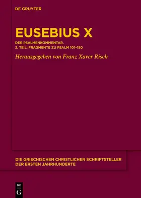Eusebius von Caesarea / Risch | Eusebius Werke | Buch | 978-3-11-078862-4 | www.sack.de