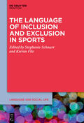 Schnurr / File |  The Language of Inclusion and Exclusion in Sports | Buch |  Sack Fachmedien