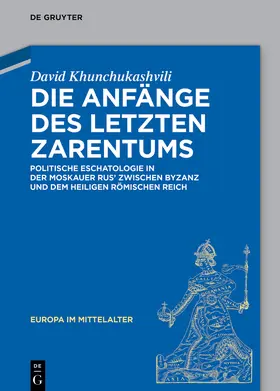 Khunchukashvili |  Die Anfänge des letzten Zarentums | Buch |  Sack Fachmedien