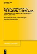 Schweinberger / Ronan |  Socio-Pragmatic Variation in Ireland | Buch |  Sack Fachmedien