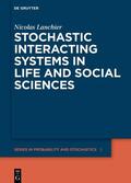 Lanchier |  Stochastic Interacting Systems in Life and Social Sciences | Buch |  Sack Fachmedien
