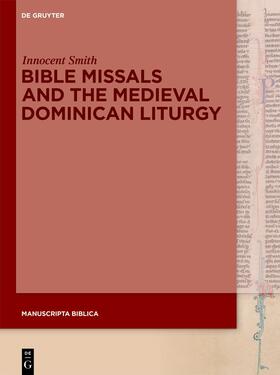 Smith | Bible Missals and the Medieval Dominican Liturgy | Buch | 978-3-11-079221-8 | sack.de