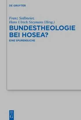 Sedlmeier / Steymans | Bundestheologie bei Hosea? | E-Book | www.sack.de