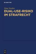 Nestler |  Nestler, N: Dual-Use-Risiko im Strafrecht | Buch |  Sack Fachmedien