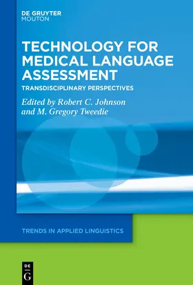 Johnson / Tweedie | Technology for Medical Language Assessment | Buch | 978-3-11-079331-4 | sack.de