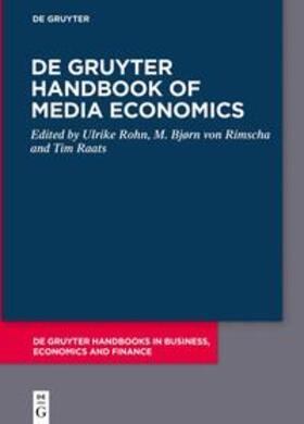 Rohn / Rimscha / Raats | De Gruyter Handbook of Media Economics | Buch | 978-3-11-079342-0 | sack.de