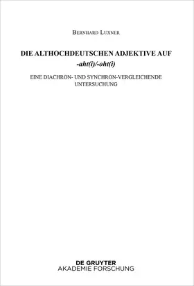 Luxner |  Die althochdeutschen Adjektive auf -aht(i)/-oht(i) | Buch |  Sack Fachmedien