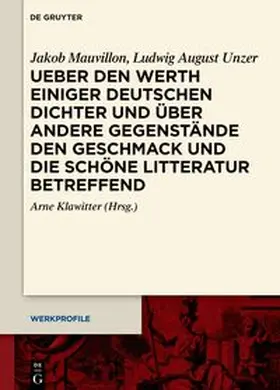 Mauvillon / Unzer / Klawitter |  Ueber den Werth einiger Deutschen Dichter und über andere Gegenstände den Geschmack und die schöne Litteratur betreffend | eBook | Sack Fachmedien