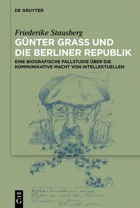 Stausberg |  Günter Grass und die Berliner Republik | Buch |  Sack Fachmedien