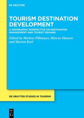 Pillmayer / Hansen / Karl | Tourism Destination Development | Buch | 978-3-11-079402-1 | sack.de