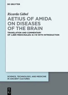 Gäbel |  Aetius of Amida on Diseases of the Brain | Buch |  Sack Fachmedien