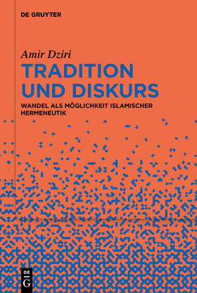 Dziri | Dziri, A: Tradition und Diskurs | Buch | 978-3-11-079455-7 | sack.de