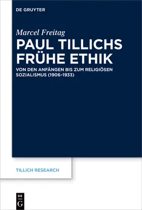 Freitag | Paul Tillichs frühe Ethik | Buch | 978-3-11-079576-9 | sack.de