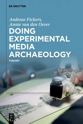 Oever / Fickers |  Doing Experimental Media Archaeology | Buch |  Sack Fachmedien
