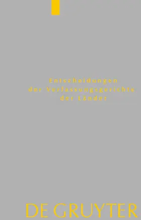  Entscheidungen des Verfassungsgerichts der Länder. Band 33: Baden-Württemberg, Berlin, Brandenburg, Bremen, Hamburg, Hessen, Mecklenburg-Vorpommern, Niedersachsen, Saarland, Sachsen, Sachsen-Anhalt, Schleswig-Holstein, Thüringen | Buch |  Sack Fachmedien