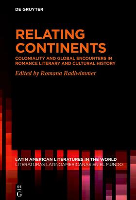 Radlwimmer | Relating Continents | Buch | 978-3-11-079619-3 | sack.de