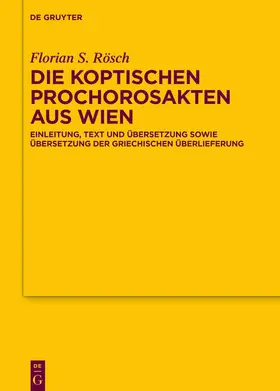 Rösch |  Die koptischen Prochorosakten aus Wien | Buch |  Sack Fachmedien