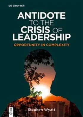 Wyatt | Antidote to the Crisis of Leadership | E-Book | www.sack.de