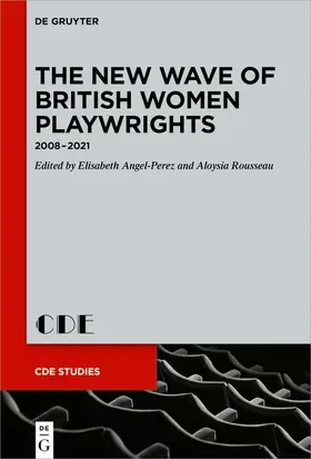 Angel-Perez / Rousseau |  The New Wave of British Women Playwrights | eBook | Sack Fachmedien