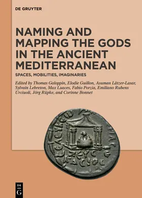 Bonnet / Galoppin / Guillon |  Naming and Mapping the Gods in the Ancient Mediterranean | Buch |  Sack Fachmedien