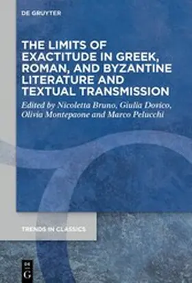 Bruno / Dovico / Montepaone | The Limits of Exactitude in Greek, Roman, and Byzantine Literature and Textual Transmission | E-Book | www.sack.de