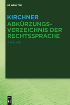 Böttcher | Kirchner - Abkürzungsverzeichnis der Rechtssprache | Buch | 978-3-11-079672-8 | sack.de