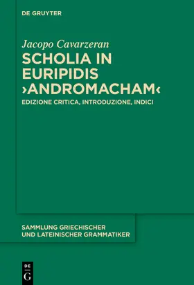 Cavarzeran | Scholia in Euripidis ›Andromacham‹ | Buch | 978-3-11-079694-0 | www.sack.de