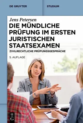 Petersen | Die mündliche Prüfung im ersten juristischen Staatsexamen | E-Book | www.sack.de