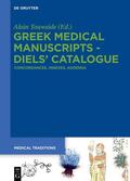 Touwaide |  Greek Medical Manuscripts - Diels’ Catalogue | Buch |  Sack Fachmedien