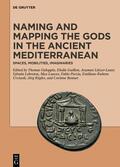 Galoppin / Guillon / Luaces |  Naming and Mapping the Gods in the Ancient Mediterranean | eBook | Sack Fachmedien