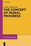 Albersmeier |  The Concept of Moral Progress | eBook | Sack Fachmedien