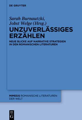 Burnautzki / Welge | Unzuverlässiges Erzählen in den romanischen Literaturen | Buch | 978-3-11-079957-6 | sack.de