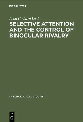 Lack |  Selective attention and the control of binocular rivalry | eBook | Sack Fachmedien