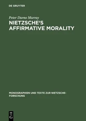 Murray | Nietzsche's Affirmative Morality | E-Book | sack.de